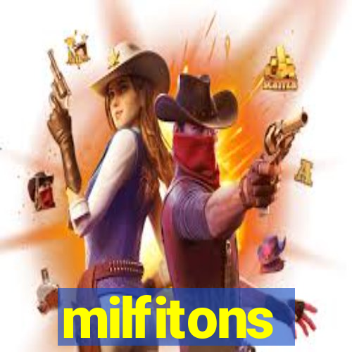 milfitons