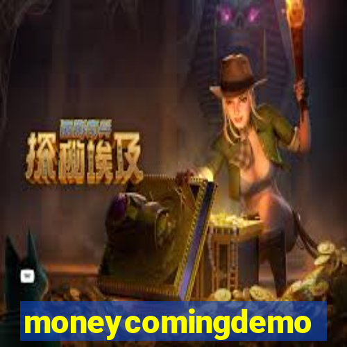 moneycomingdemo