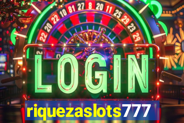 riquezaslots777