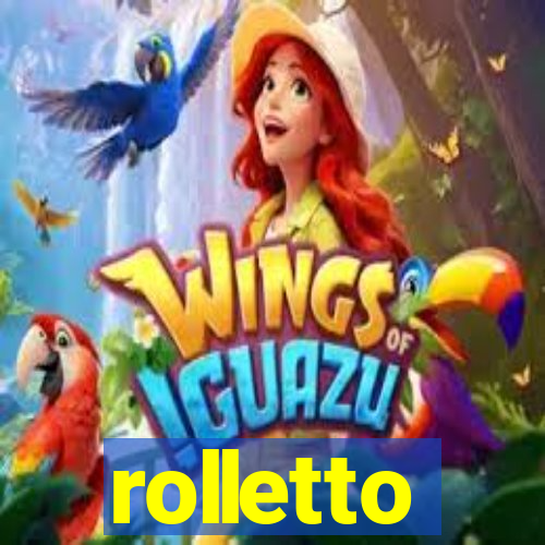 rolletto