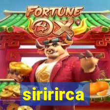 siririrca