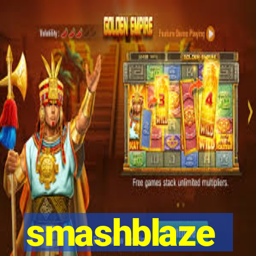 smashblaze