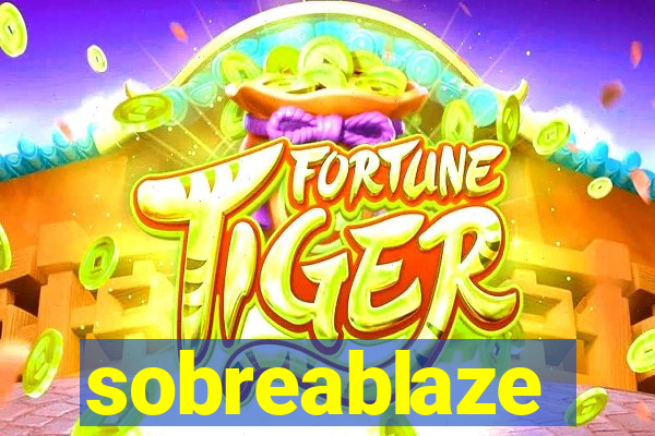 sobreablaze