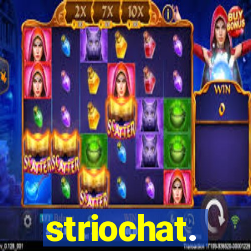 striochat.