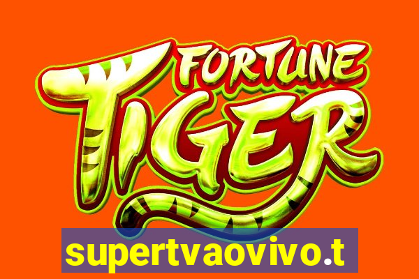 supertvaovivo.tv