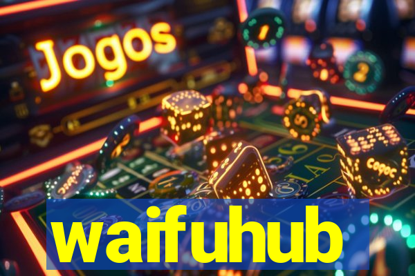 waifuhub